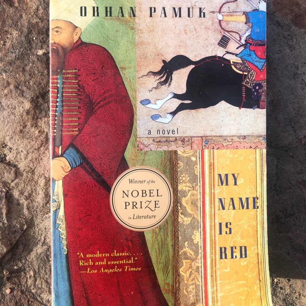 A Novel, My Name Is Red, by Orhan Pamuk